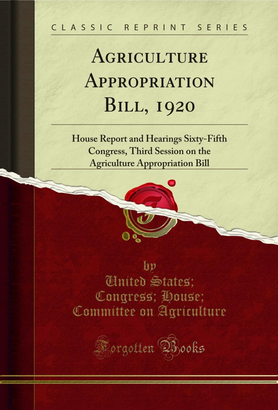 ler totalmente Agriculture Appropriation Bill, 1920: House Report and Hearings Sixty-Fifth Congress, Third Session on the Agriculture Appropriation Bill (Classic Reprint) (English Edition)