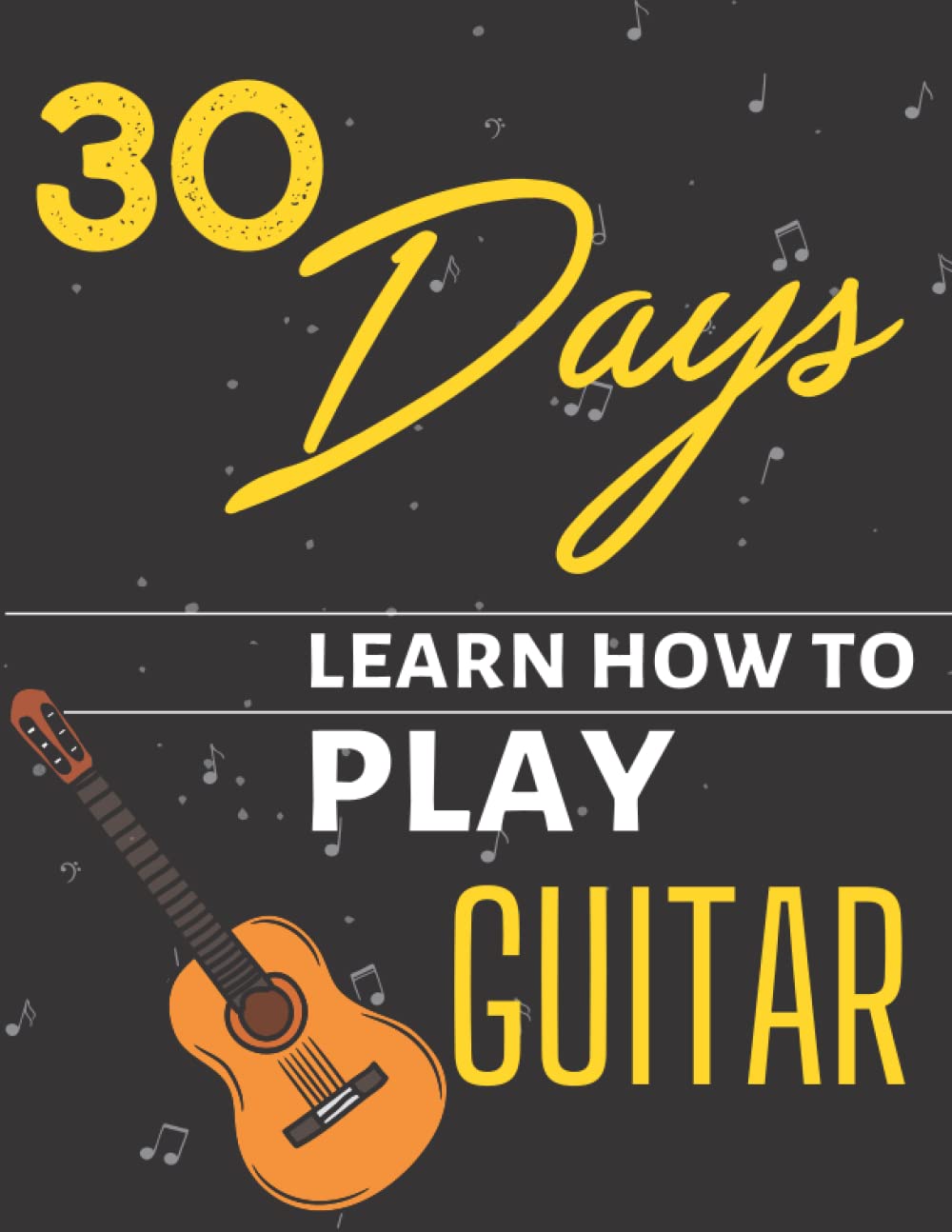 30 Days Learn How To Play Guitar: Reading Music For Beginners baixar o livro de graça