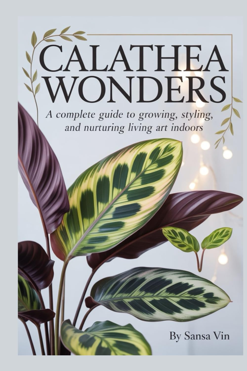 capítulo por capítulo baixar Calathea Wonders: A Complete Guide to Growing, Styling, and Nurturing Living Art Indoors