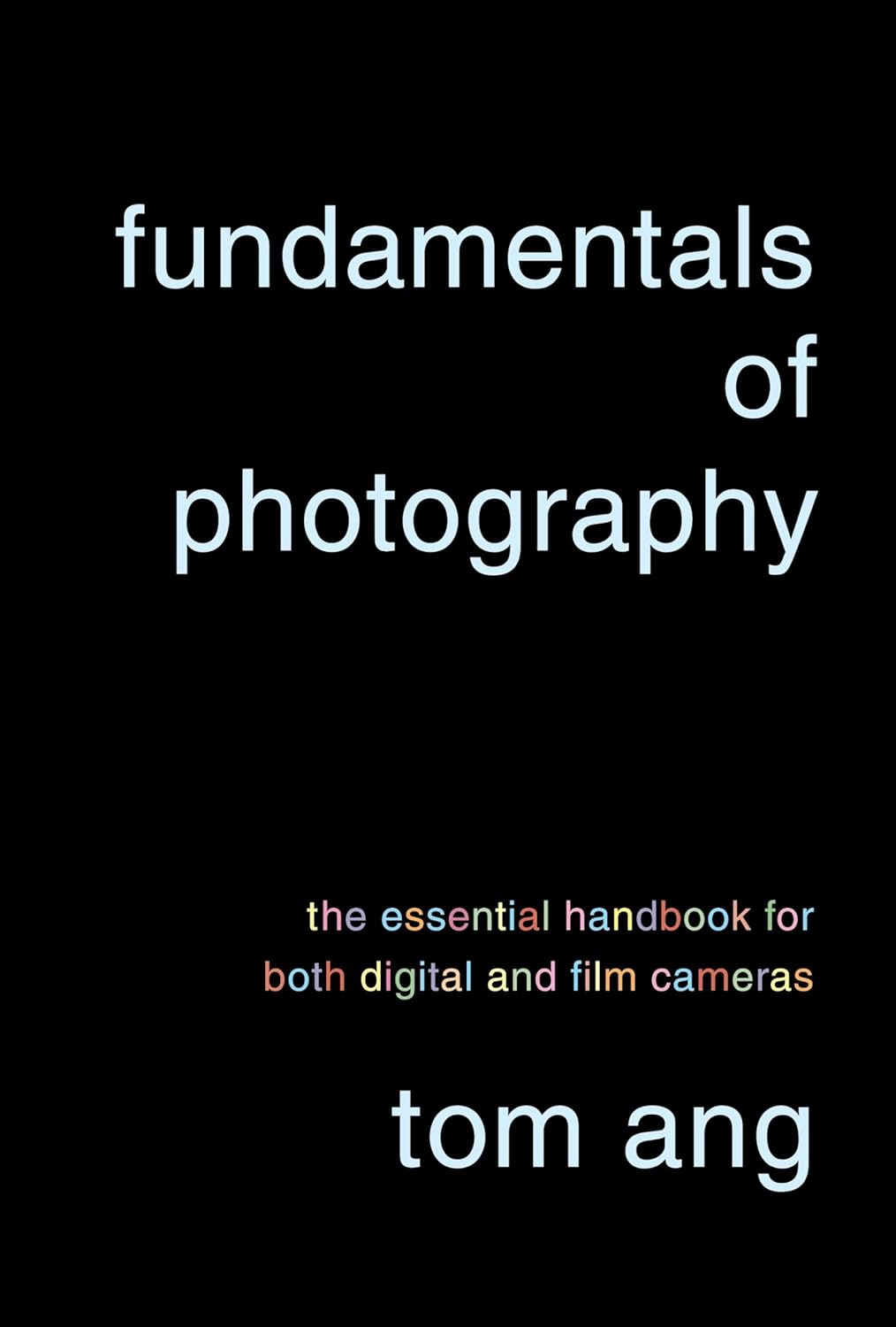 capítulo por capítulo baixar Fundamentals of Photography: The Essential Handbook for Both Digital and Film Cameras
