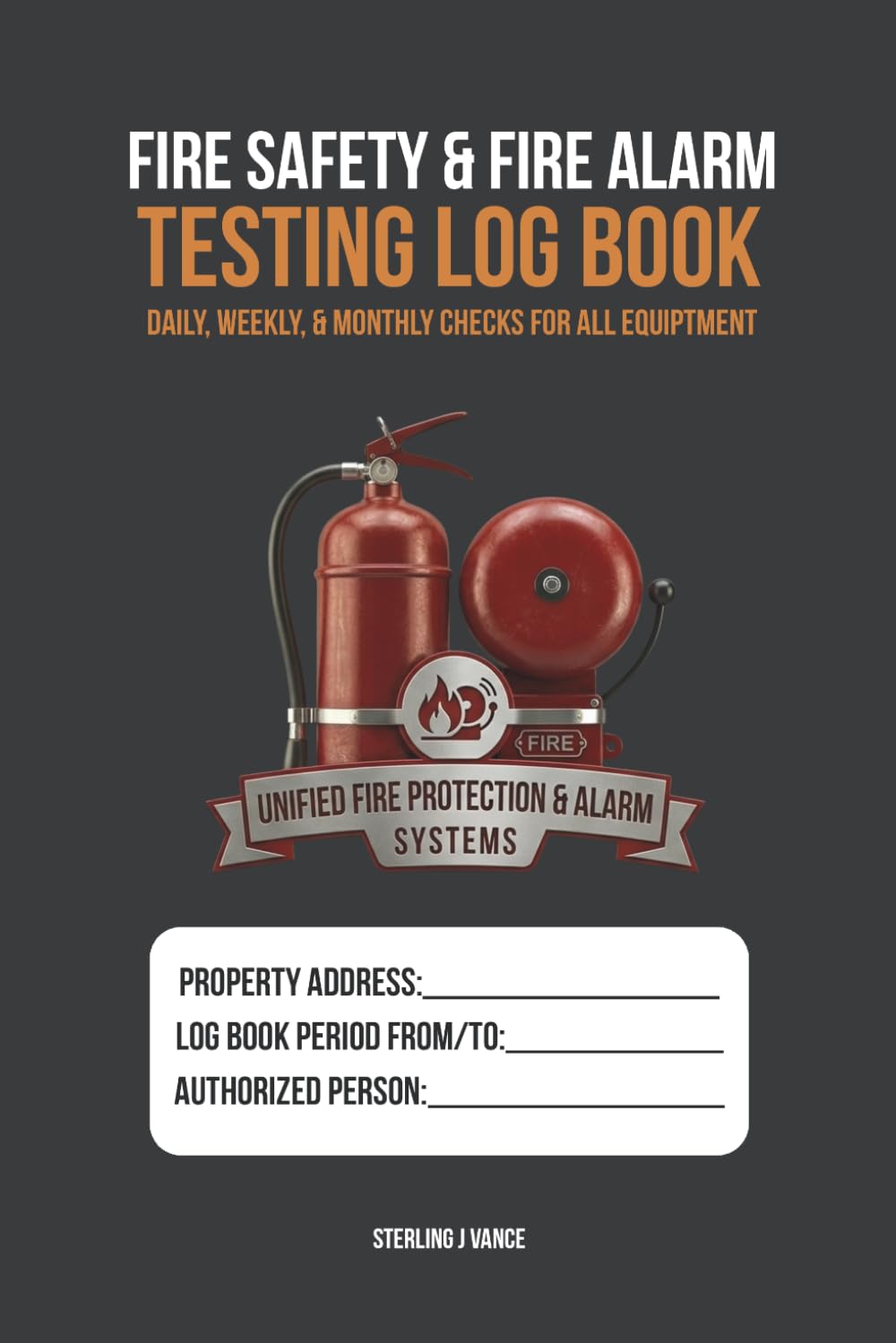 ler totalmente Fire Safety & Fire Alarm Testing Log Book: Weekly Fire Alarm Tests, Emergency Lighting Checks, Fire Extinguisher Inspections, & Fire Drill Records for Commercial Buildings