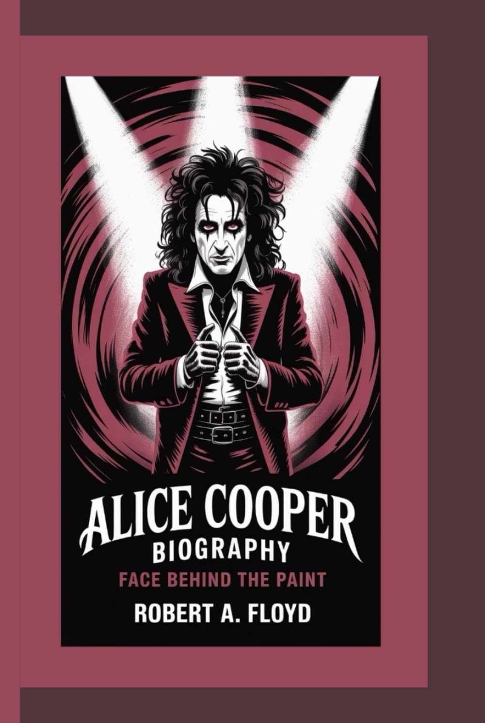 ALICE COOPER BIOGRAPHY: Face Behind the Paint