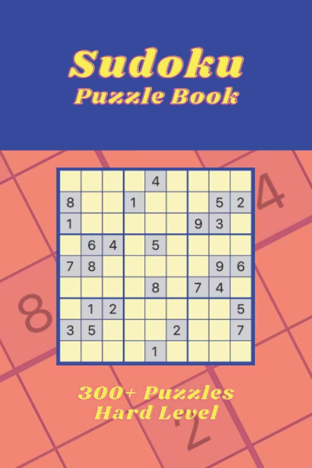Sudoku Puzzle Book: Hard Level – 300+ Puzzles. Fun time for Young and Old. Get your Brain and Eyes working! 6"x9" baixar o livro de graça