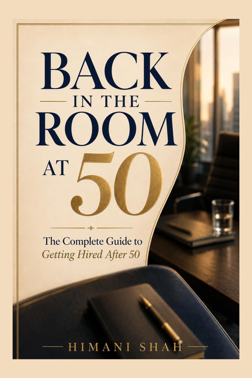 Back in the Room At 50: The Complete Guide to Getting Hired After 50 baixar o livro de graça