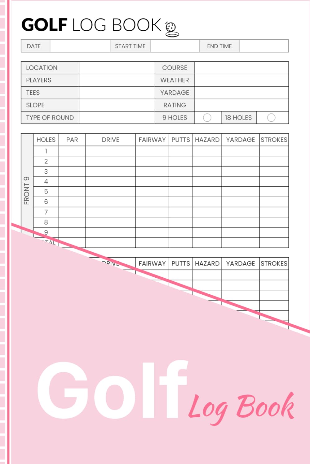 Golf Log Book: Golf Scorecard Journal for Tracking Rounds, Scores, Putts, Fairways, Yardage, Weather, and Course Notes