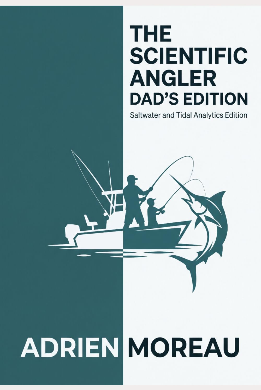 ler totalmente The Scientific Angler: Dad's Edition: Advanced Fishing Log Book with Barometric Pressure, Tide, and Moon Phase Logs | Detailed Catch Tracker and Analytics Journal | Father's Day Gift for Men