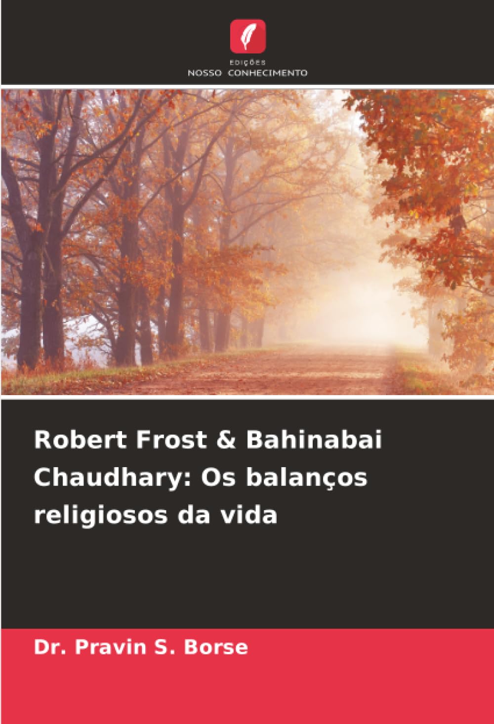 Robert Frost & Bahinabai Chaudhary: Os balanços religiosos da vida baixar o livro de graça