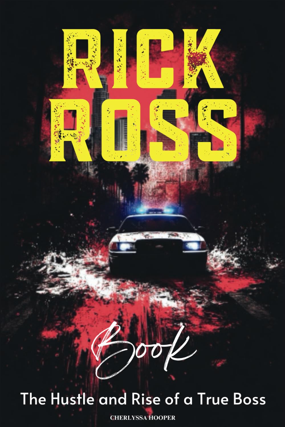 ler totalmente Rick Ross Book: The Hustle and Rise of a True Boss