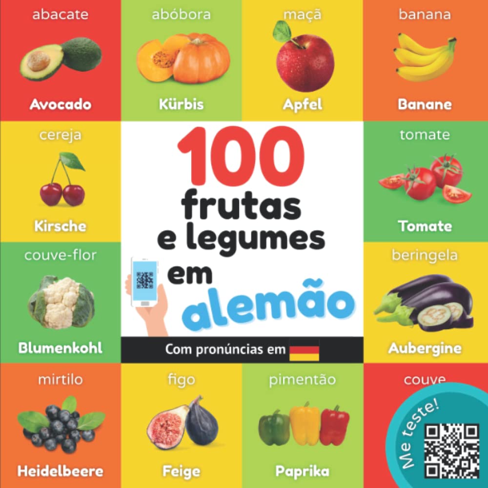 100 frutas e legumes em alemão: Livro de ilustrações bilingue para crianças: português / alemão com pronúncias (Aprender alemão) (Portuguese Edition) baixar livro de graça