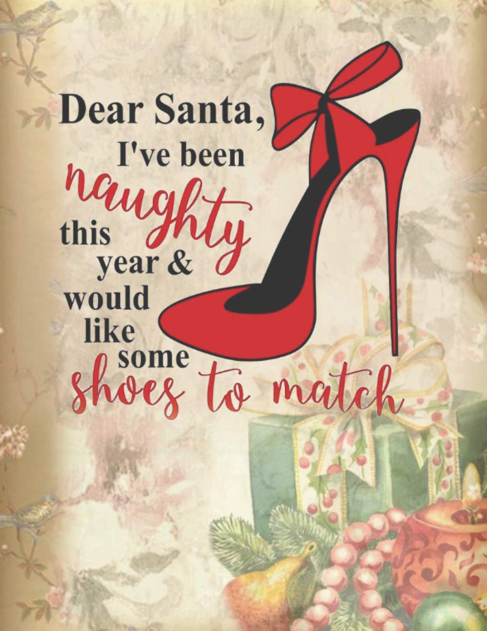 capítulo por capítulo baixar Dear Santa, I’ve Been Naughty This Year & Would Like Some Shoes To Match: Pretty Vintage Christmas Red Stiletto Journal Notebook Gift For Girls and... Interior with Your Favorite Bible Verses
