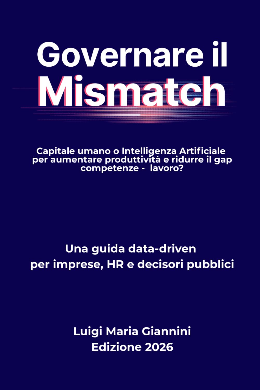 capítulo por capítulo baixar Governare Il Mismatch: Capitale umano o Intelligenza artificiale per aumentare produttività e ridurre il gap competenze - lavoro?