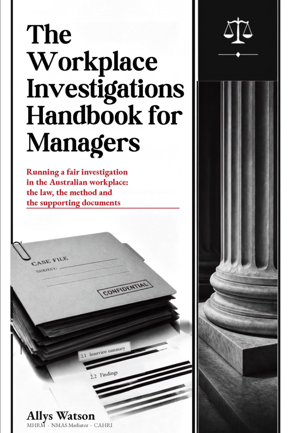 The Workplace Investigations Handbook for Managers: Running a fair investigation in the Australian workplace: the law, the method and the supporting documents baixar livro de graça