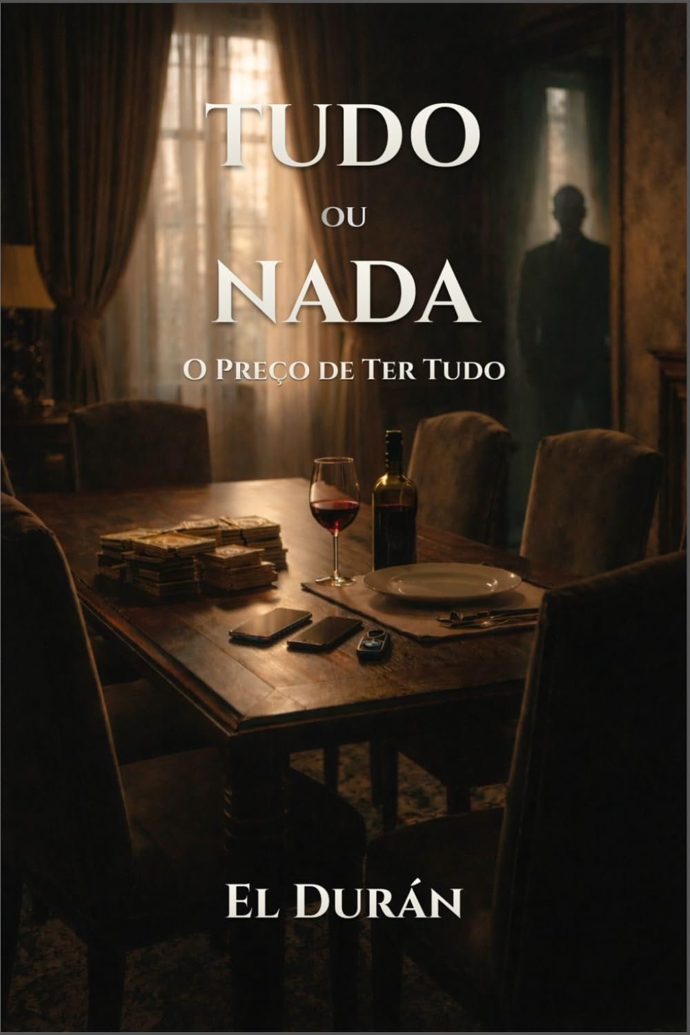 TUDO ou NADA: O Preço de Ter Tudo baixar livro de graça