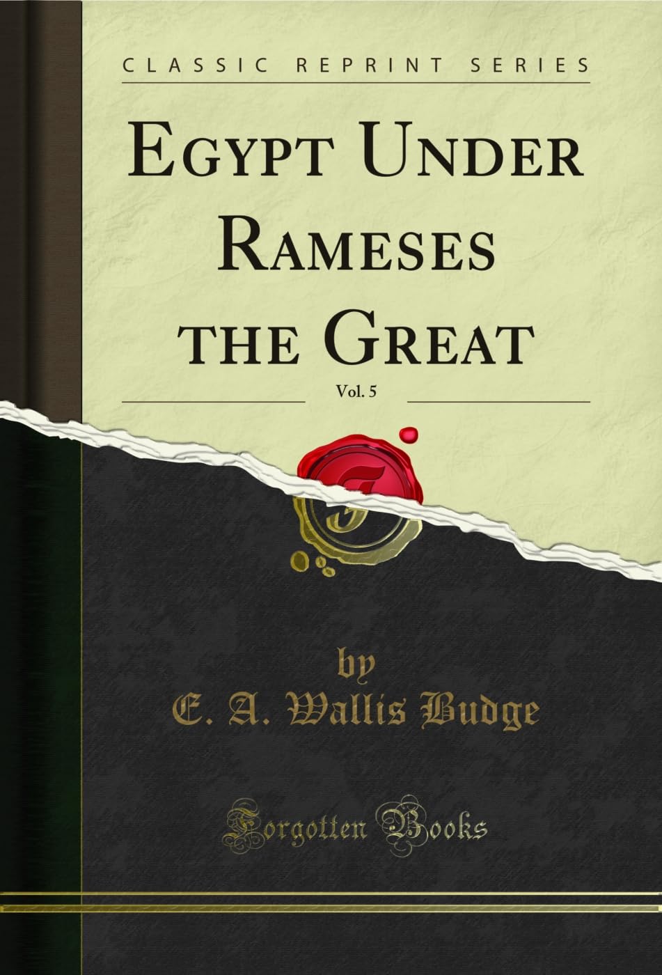 Egypt Under Rameses the Great, Vol. 5 (Classic Reprint) (English Edition)