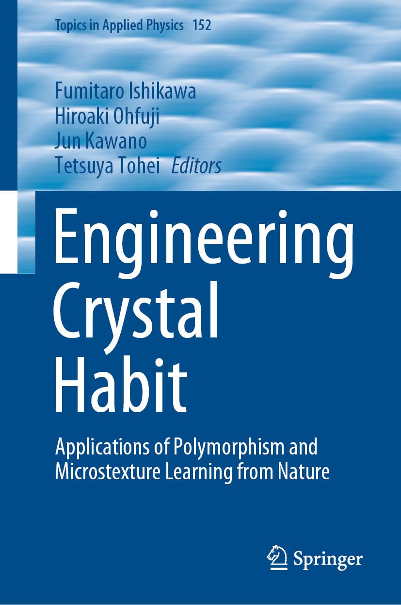 capítulo por capítulo baixar Engineering Crystal Habit: Applications of Polymorphism and Microstexture Learning from Nature (Topics in Applied Physics Book 152) (English Edition)
