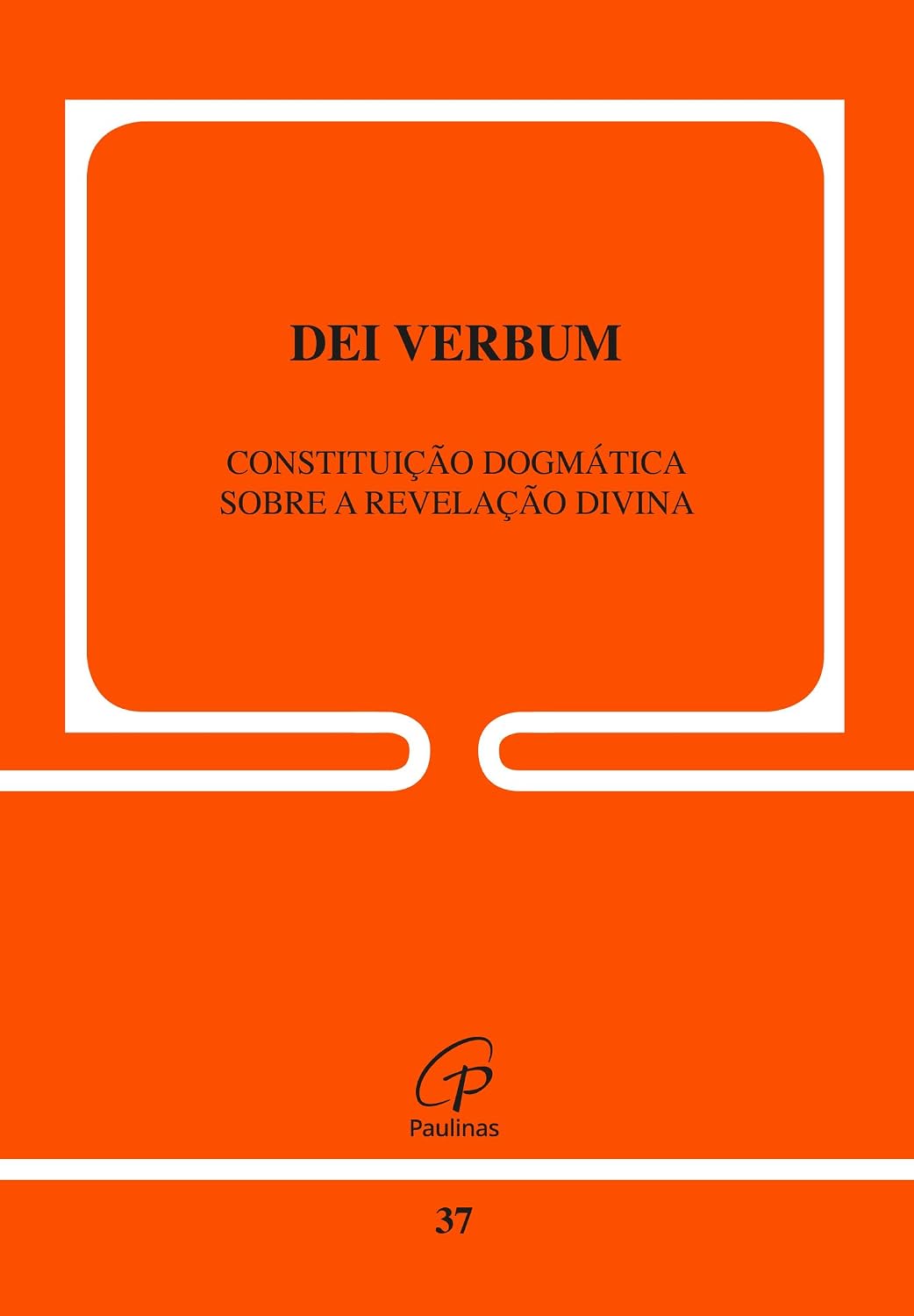Dei Verbum. Constituição Dogmática Sobre a Revelação Divina