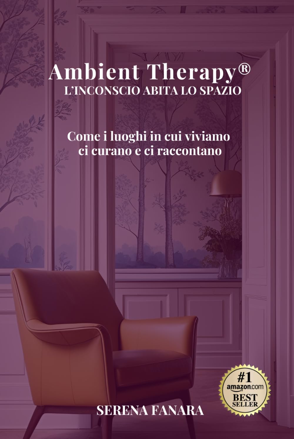 ler totalmente AMBIENT THERAPY® - L’INCONSCIO ABITA LO SPAZIO: Come i luoghi in cui viviamo ci curano e ci raccontano (Italian Edition)
