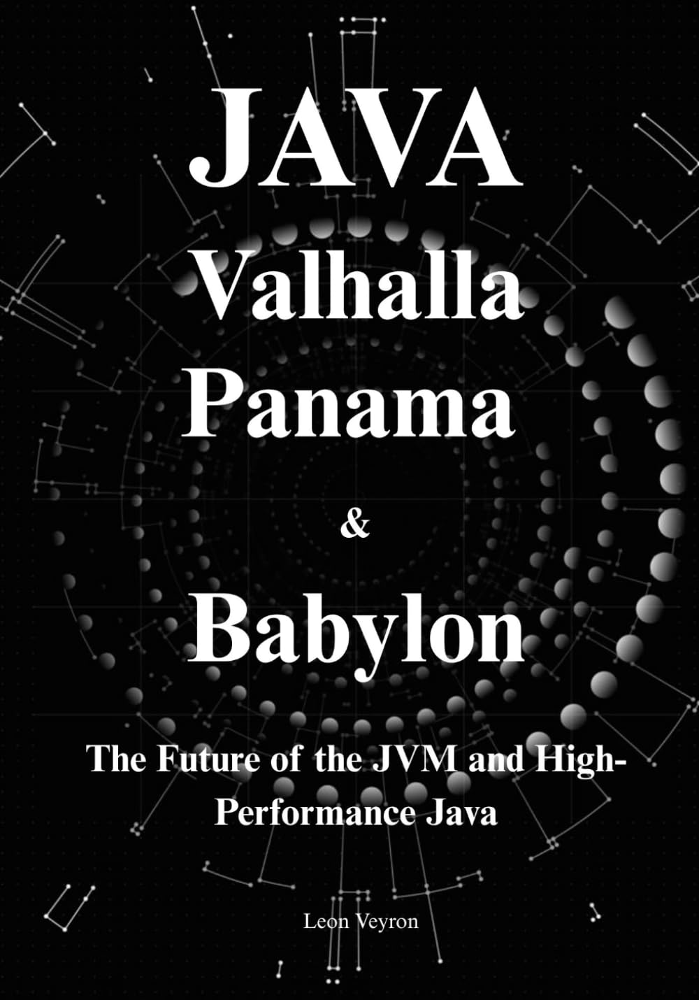 Java: Valhalla, Panama & Babylon: The Future of the JVM, High-Performance Java, Native Interoperability, and AI-Ready Computing baixar livro de graça