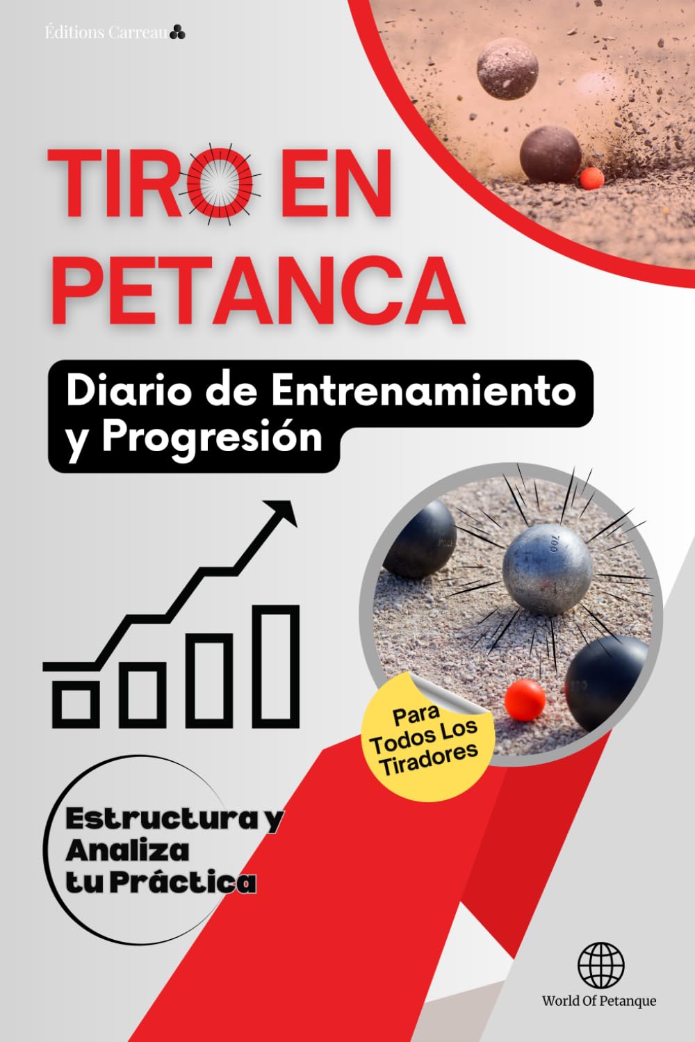 TIRO EN PETANCA: Diario de Entrenamiento y Progresión: Estructura y Analiza tu Práctica, Para Todos Los Tiradores (Spanish Edition) baixar livro de graça