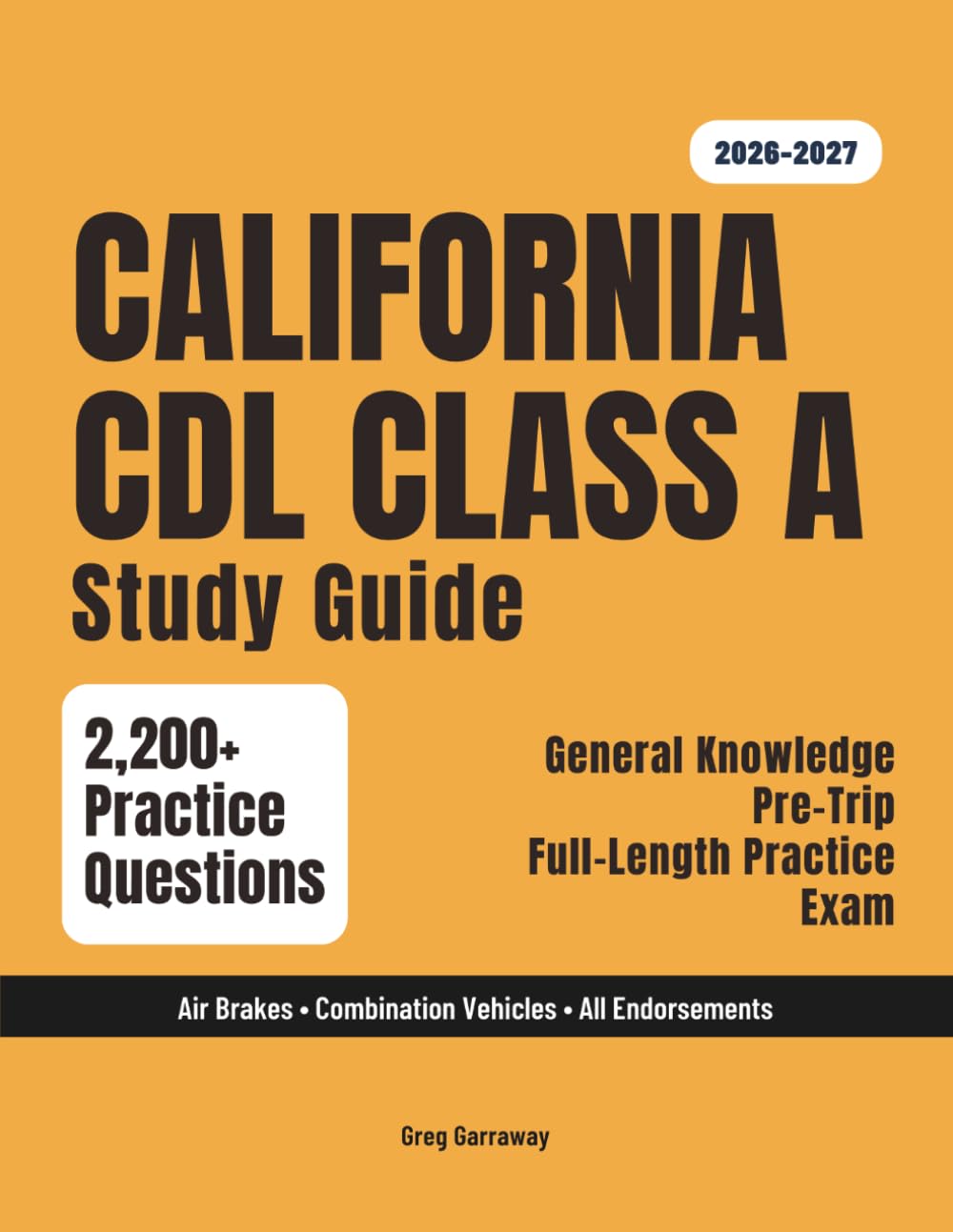 California CDL Class A Study Guide 2026-2027: Complete Exam Prep for General Knowledge, Air Brakes, Combination Vehicles & All Endorsements — 2,200+ Practice Questions & 17 Full Practice Exams baixar o livro de graça