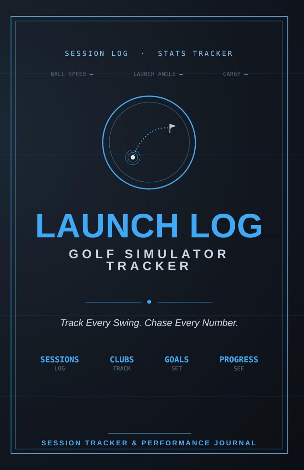 ler totalmente Launch Log: The Golf Simulator Session & Stats Tracker
