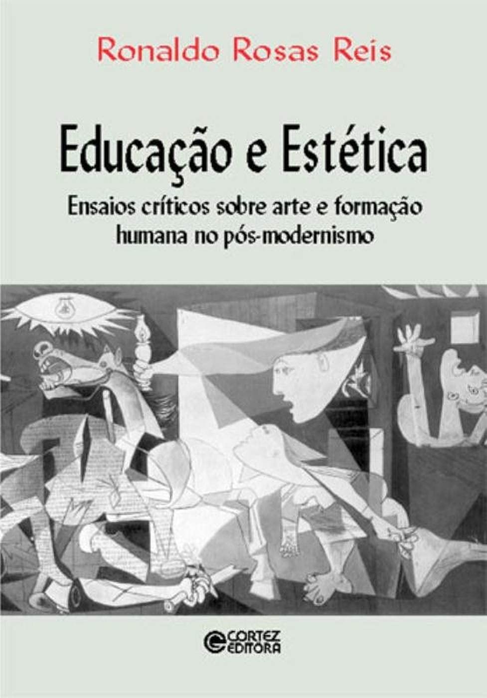 Educação e estética: ensaios críticos sobre arte e formação humana no pós-modernismo