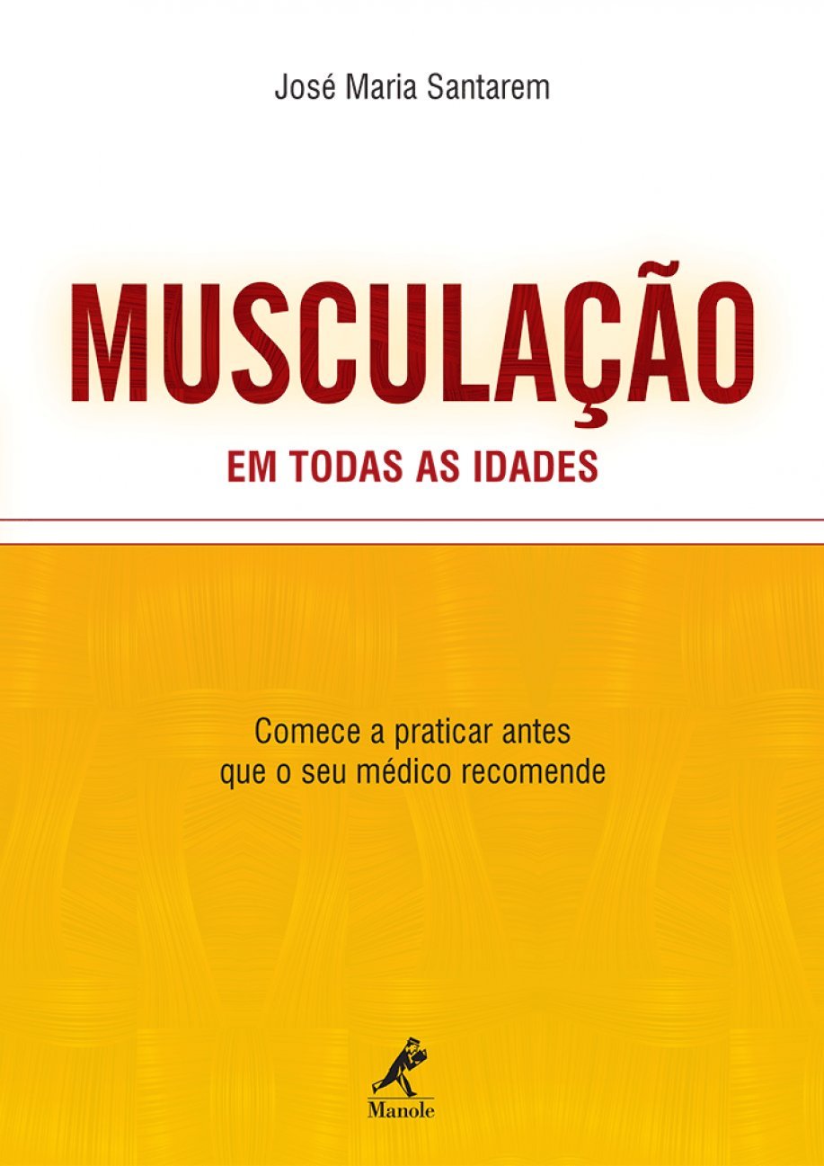 Musculação em todas as idades: Comece a praticar antes que o seu médico recomende