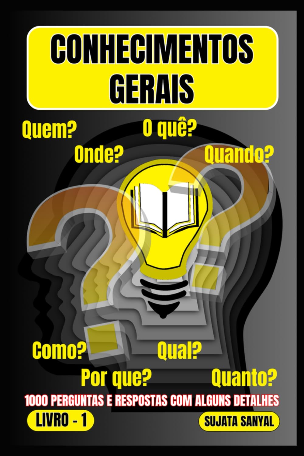 ler totalmente CONHECIMENTOS GERAIS: O LIVRO 2, uma extensa coleção de 1000 perguntas e respostas com explicações detalhadas, oferece aos leitores uma forma sistemática de aprendizado. (Portuguese Edition)