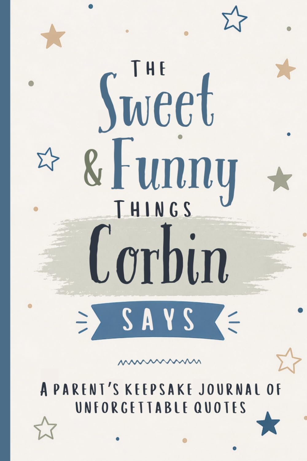 ler totalmente The Sweet & Funny Things Corbin Says: A Parents’ Keepsake Journal of Unforgettable Quotes