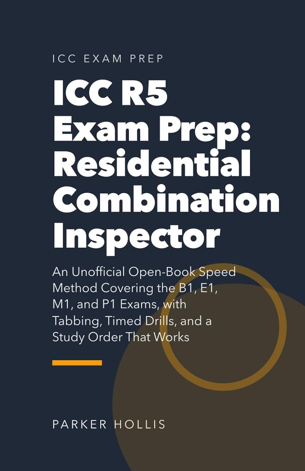 ICC R5 Exam Prep: Residential Combination Inspector: An Unofficial Open-Book Speed Method Covering the B1, E1, M1, and P1 Exams, with Tabbing, Timed Drills, and a Study Order That Works baixar livro de graça