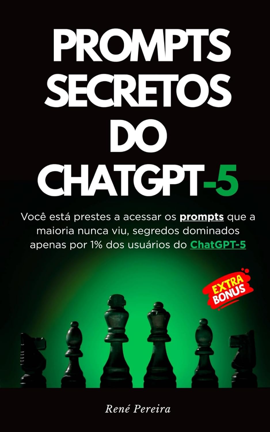 Prompts Secretos do ChatGPT 5: Faça parte da elite (Portuguese Edition) baixar livro de graça