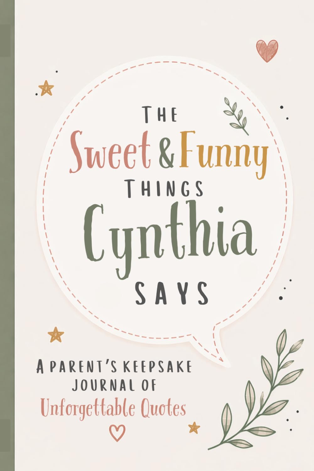 The Sweet & Funny Things Cynthia Says: A Parents’ Keepsake Journal of Unforgettable Quotes baixar o livro de graça