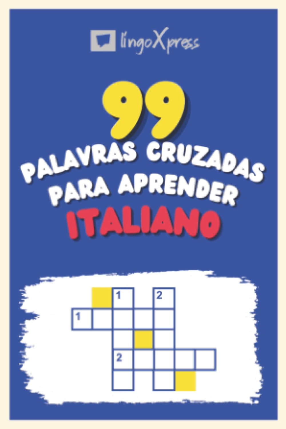 99 Palavras Cruzadas para Aprender Italiano: Quase 800 palavras diferentes para estimular seu cérebro e auxiliar na memorização! (Portuguese Edition) baixar livro de graça