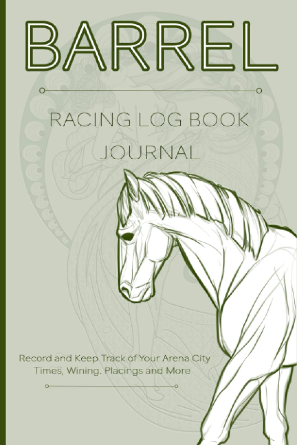 Barrel Racing Logbook: Barrel Racer Tracker - Horse Lovers Log Book - Pole Bending Diary for Rodeo ( 600 ARENA ) baixar o livro de graça