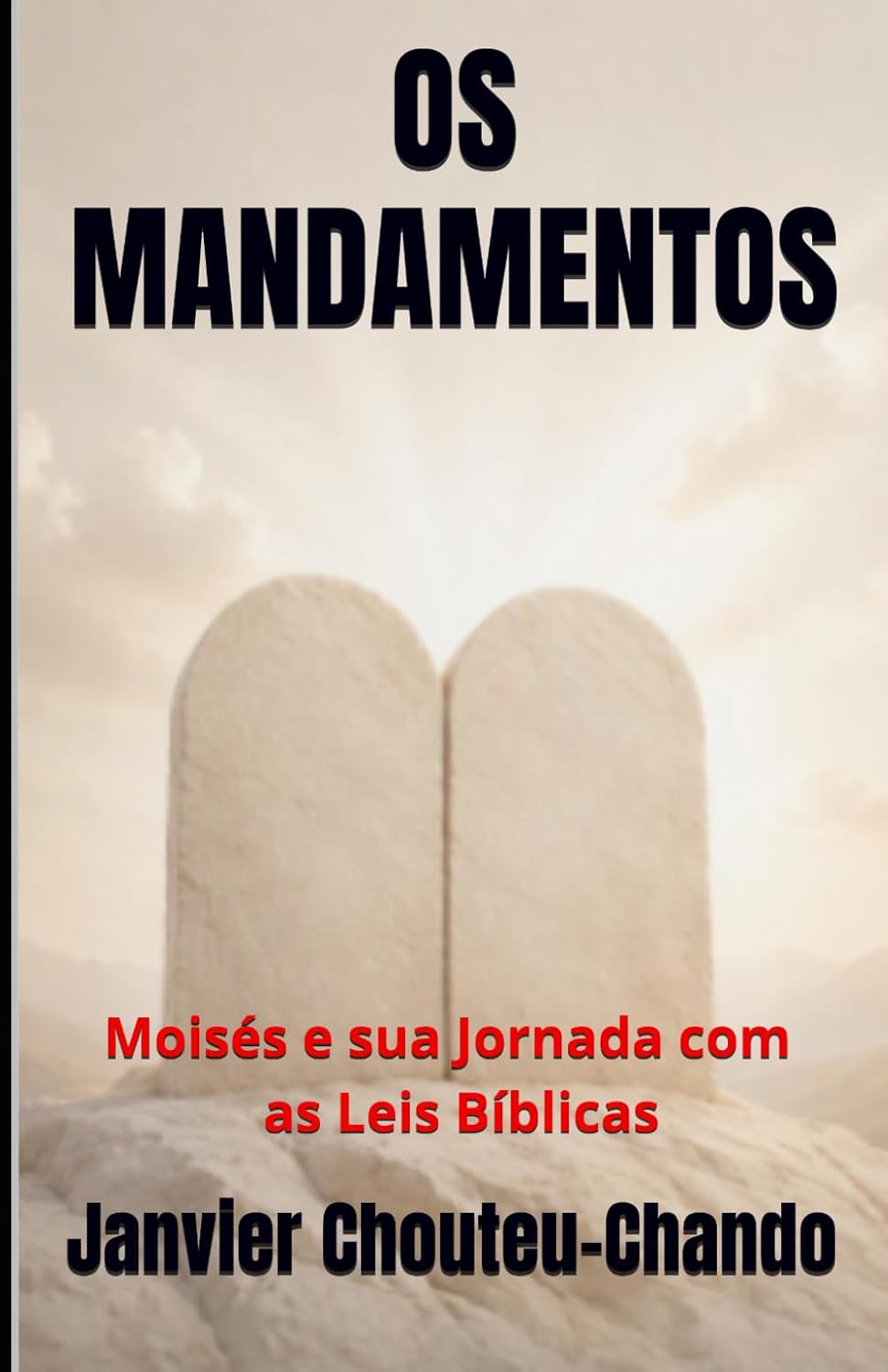 ler totalmente OS Mandamentos: Moisés e sua Jornada com as Leis Bíblicas