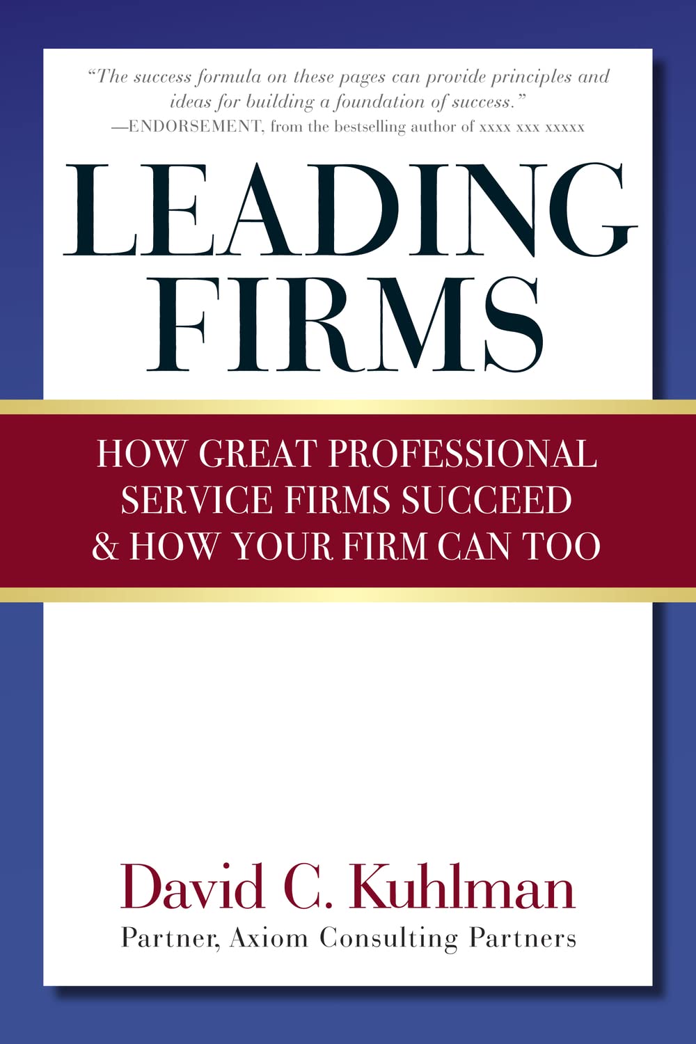 Leading Firms: How Great Professional Service Firms Succeed & How Your Firm Can Too baixar o livro de graça