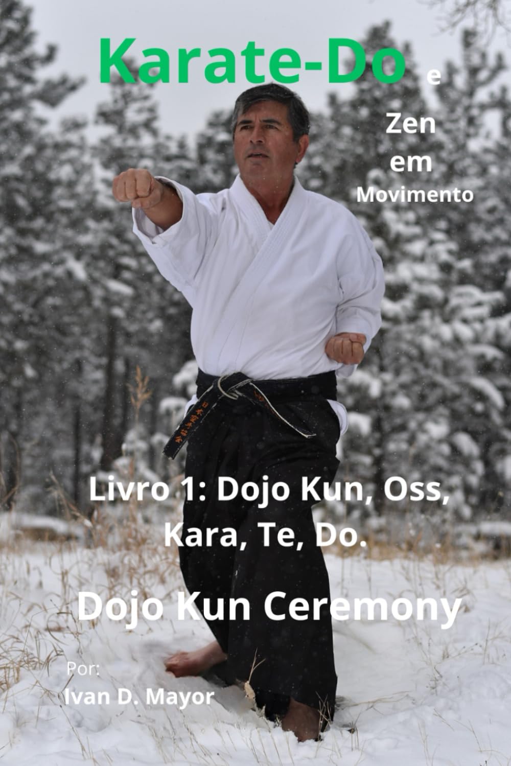 ler totalmente Karate-Do Livro 1 Dojo Kun: Cerimônia do Dojo Kun (ZenDo) (Portuguese Edition)