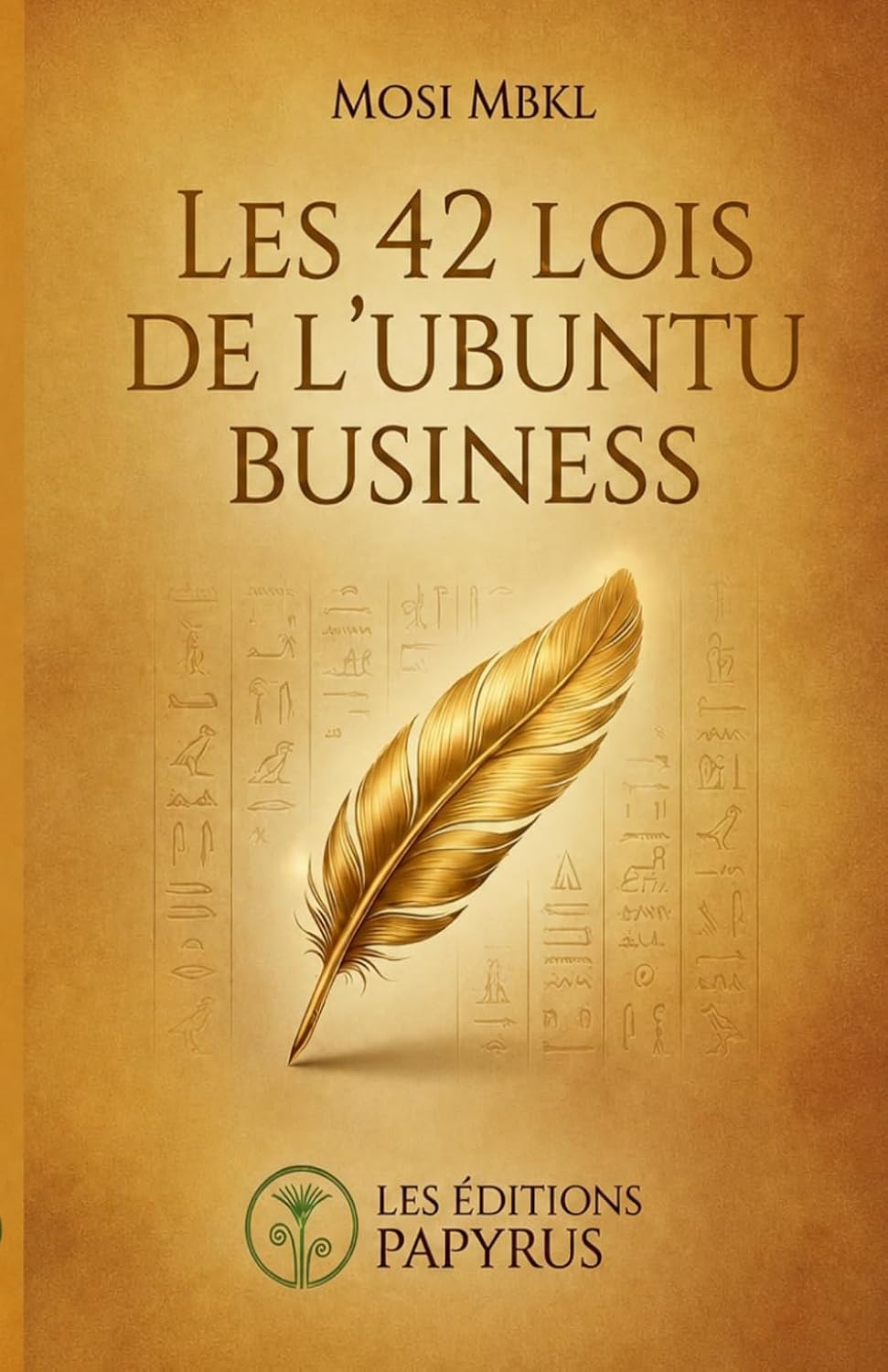 Les 42 Lois de l'Ubuntu Business: Quand la sagesse séculaire rencontre le monde des affaires baixar livro de graça