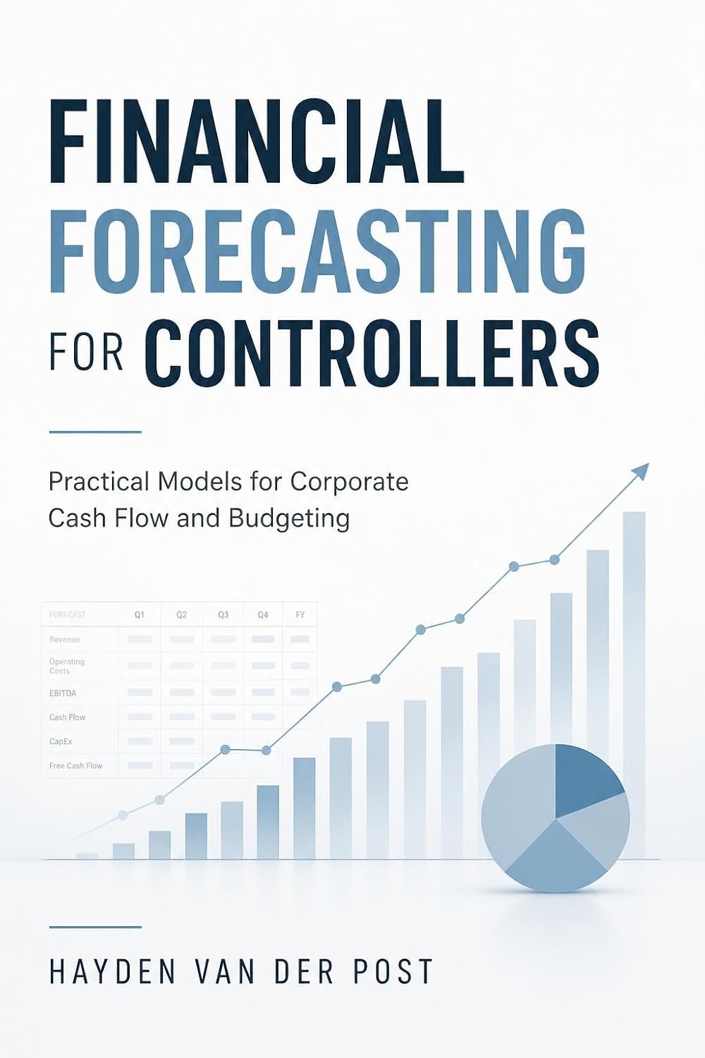 ler totalmente Financial Forecasting for Controllers: Practical Models for Corporate Cash Flow and Budgeting (English Edition)