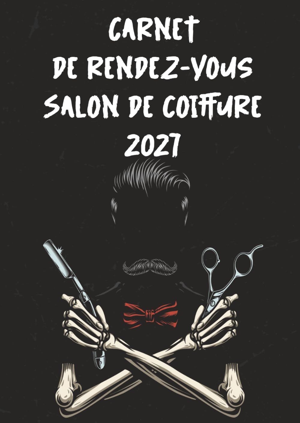 Carnet de Rendez-vous Coiffeur 2027: Planificateur hebdomadaire format A4 pour coiffeurs, barbiers et esthéticiennes, de 8h00 à 21h00, avec des intervalles de 15, 30 et 45 minutes (French Edition) baixar o livro de graça