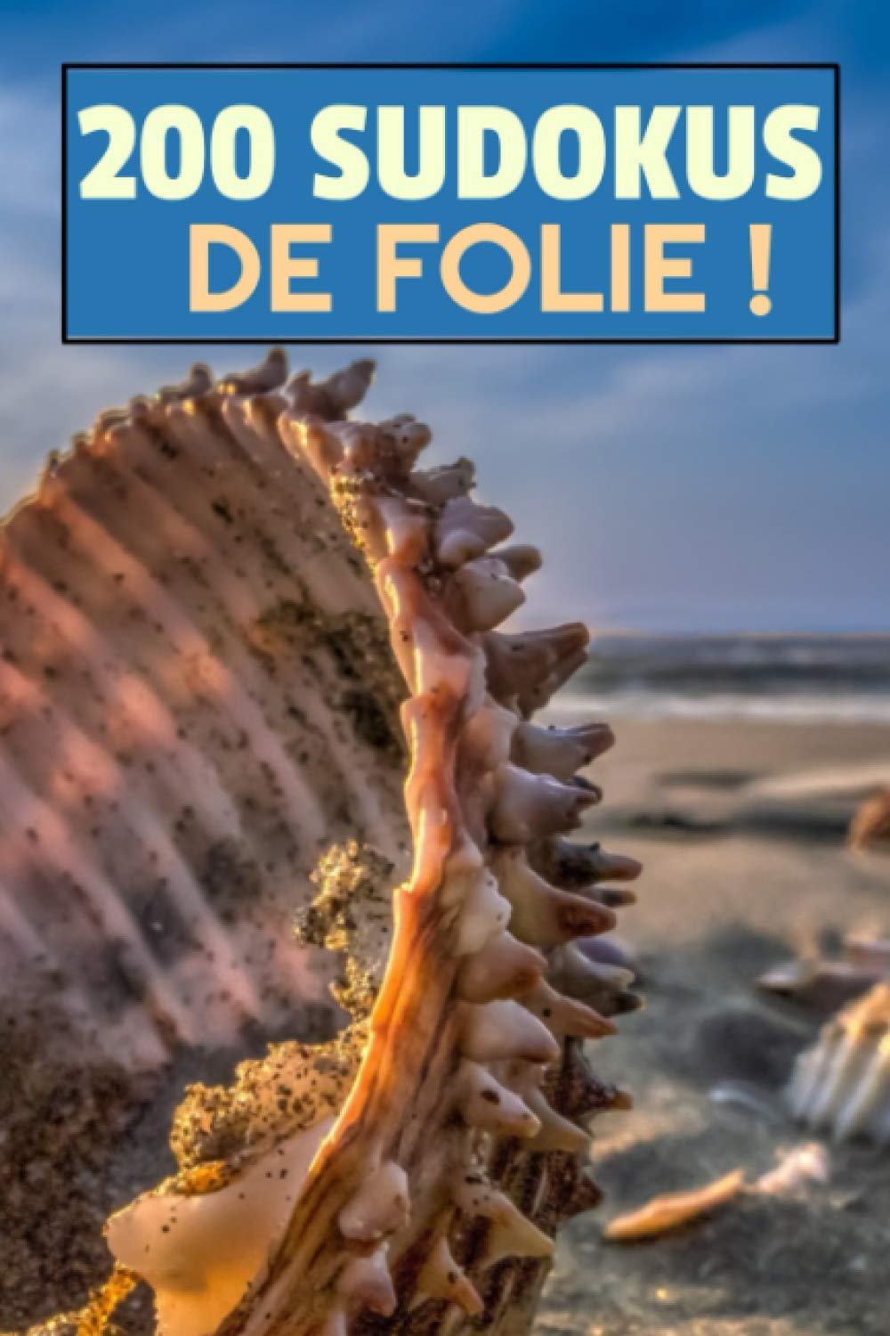 200 sudokus de folie: avec solutions Niveau machiavélique pour experts grille ultra difficile cahier de vacances format de poche idéal pour les voyages Sudoku extreme pour adulte ado baixar livro de graça
