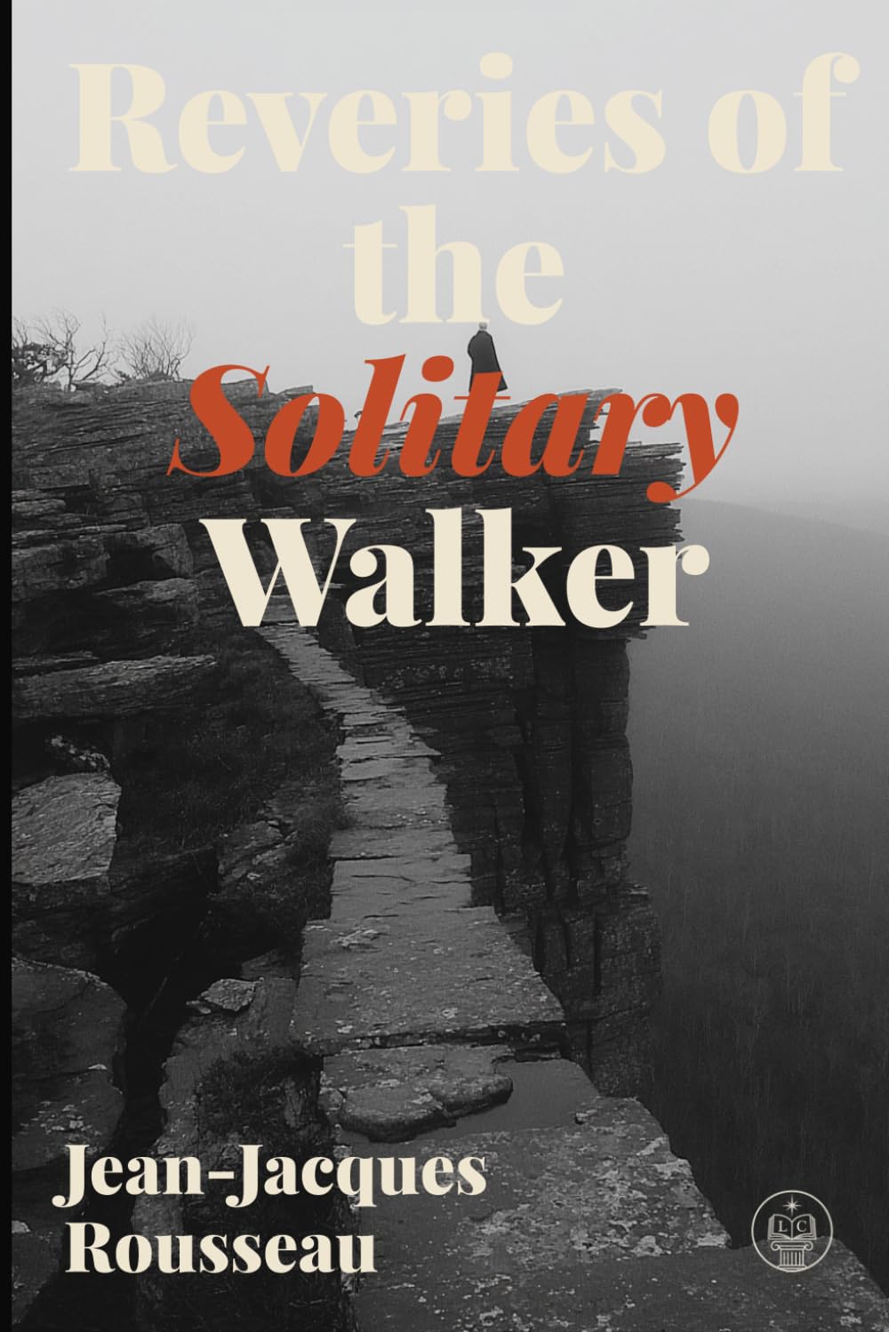 Reveries of the Solitary Walker: Adapted for Modern Readers baixar o livro de graça