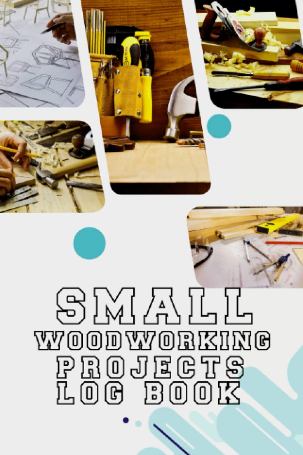 Small Woodworking Projects Log Book: This Book Help You To Complete Plans and Secrets from the Experts at Woodworker, Projects Make for Every Room of Your Home baixar livro de graça