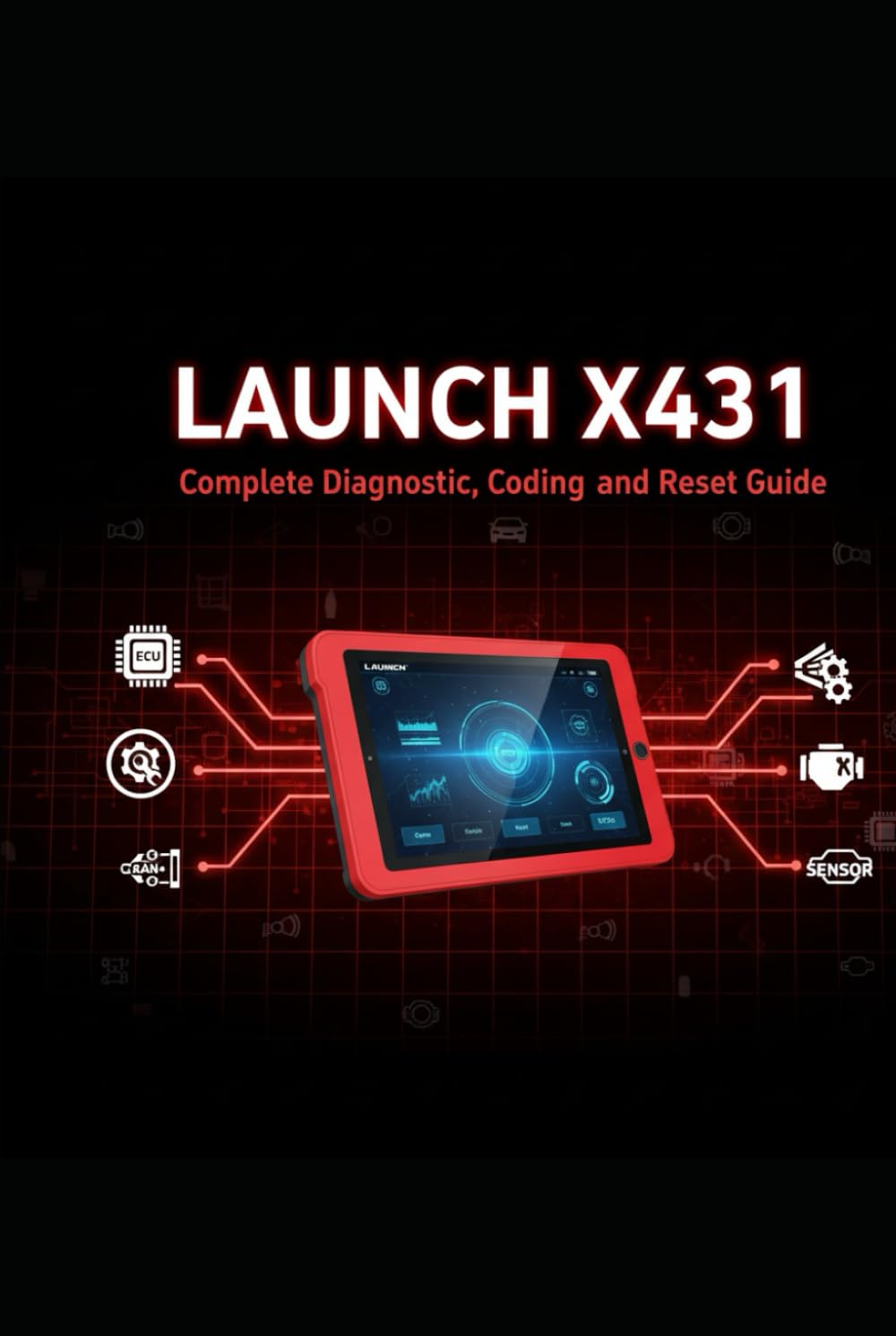 ler totalmente LAUNCH X431: Complete Diagnostic, Coding, and Reset Guide: Supports all functions: Smart Diagnose, Service Reset, ECU Coding and much more