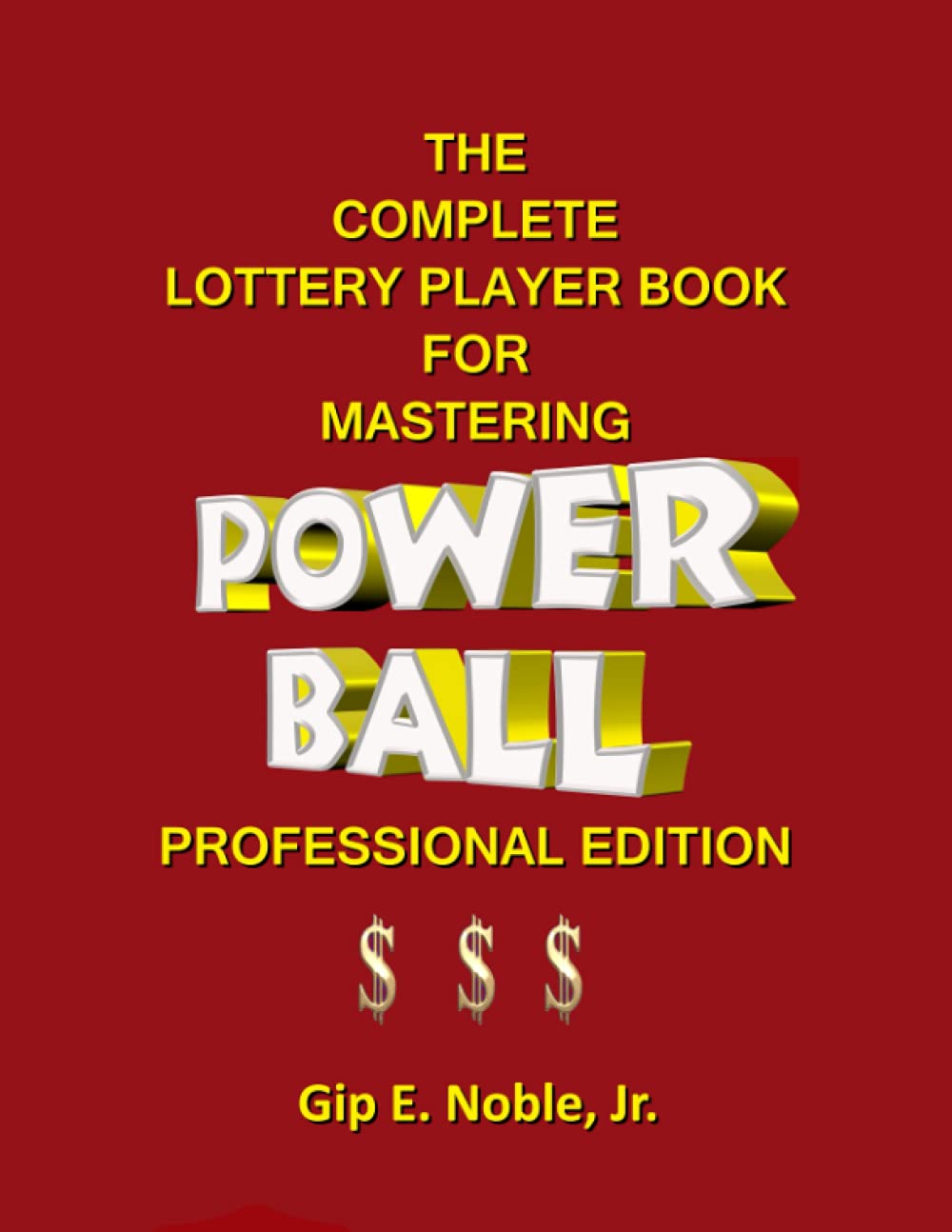 ler totalmente The Complete Lottery Player Book for Mastering POWER BALL: Professional Edition (Mastering the Lottery)