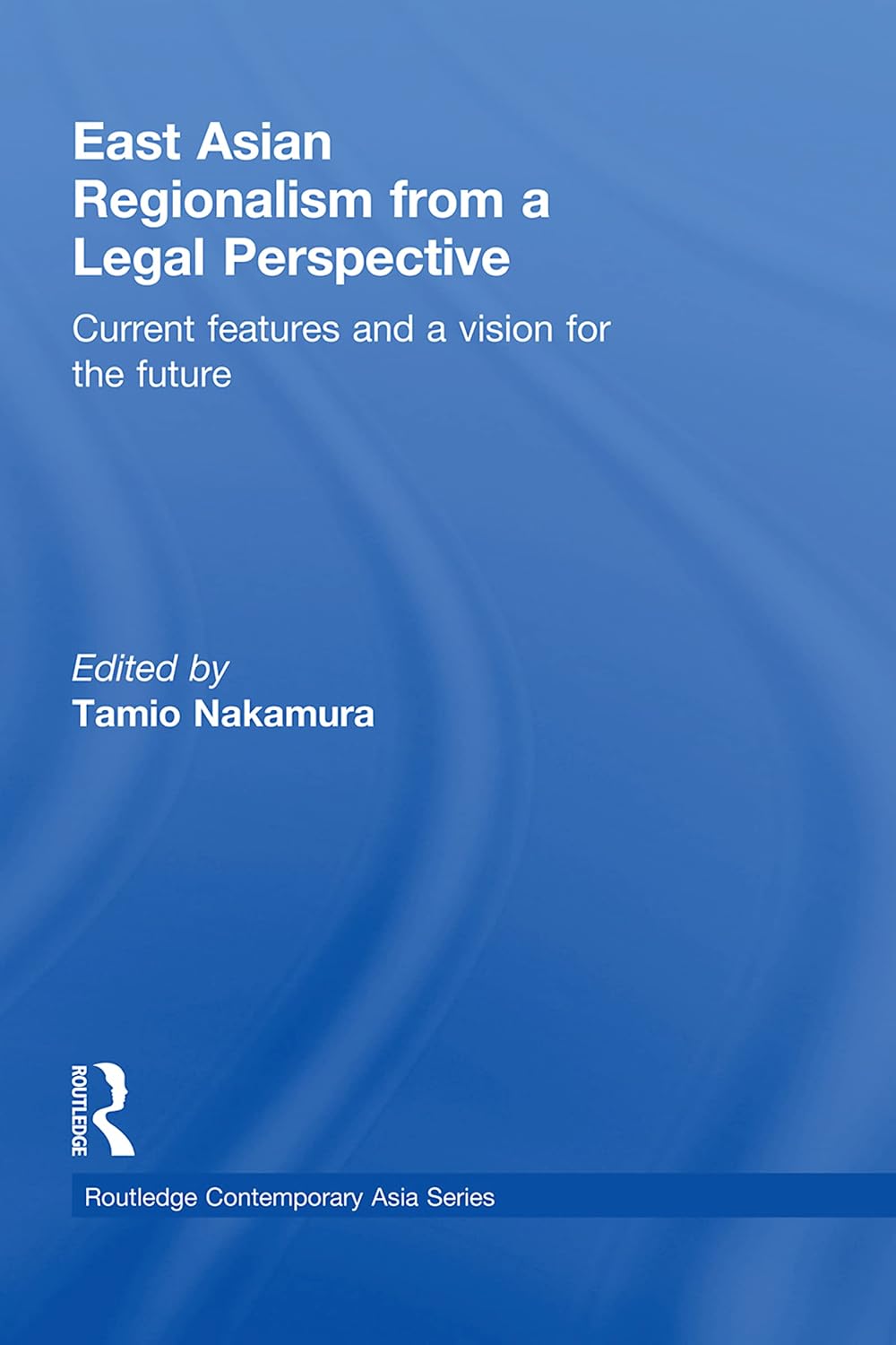 ler totalmente East Asian Regionalism from a Legal Perspective: Current features and a vision for the future (Routledge Contemporary Asia Series) (English Edition)