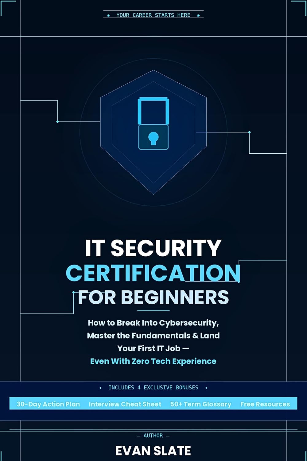 ler totalmente IT Security Certification for Beginners: How to Break Into Cybersecurity, Master the Fundamentals, and Land Your First IT Job, Even With Zero Tech Experience (English Edition)