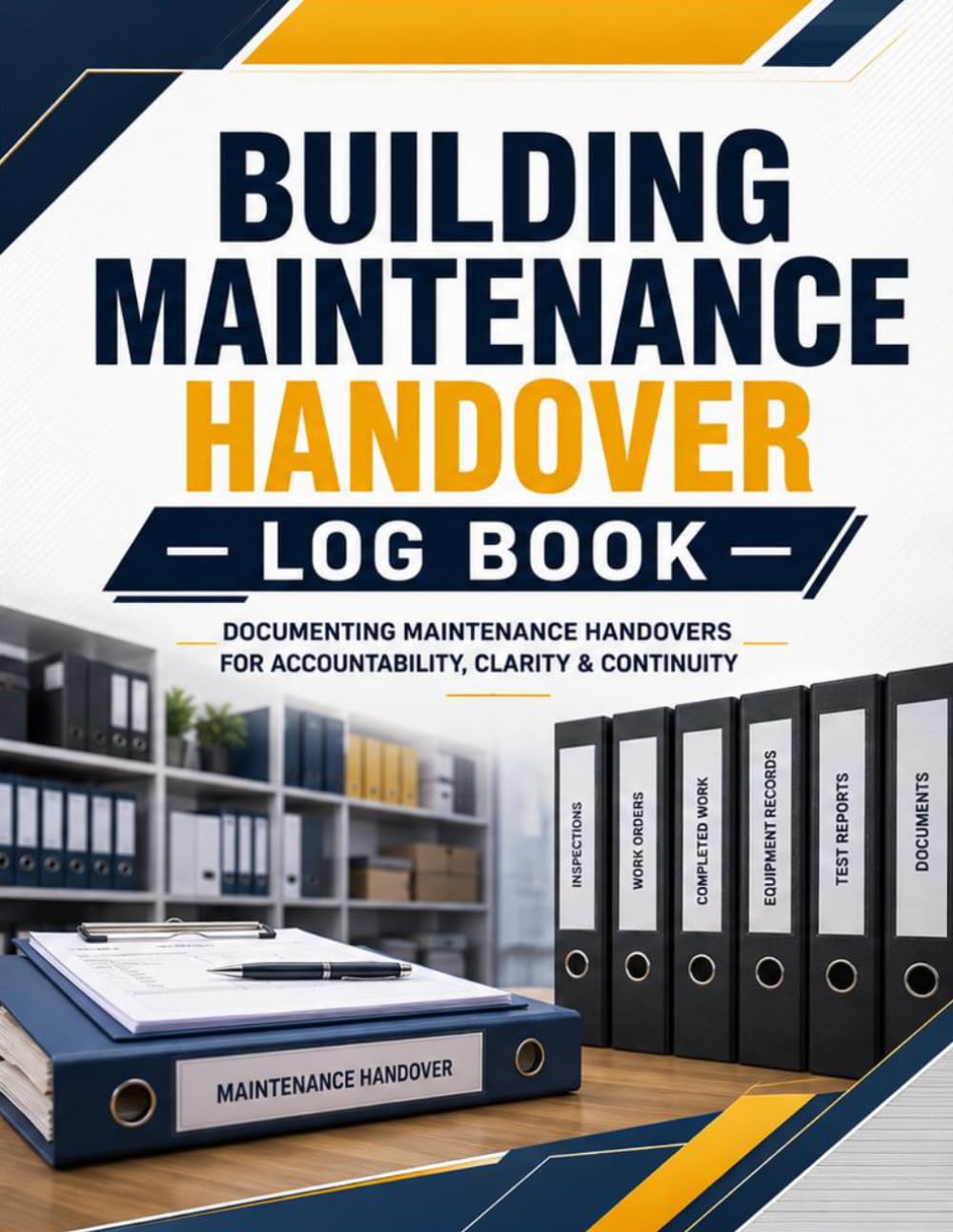 Building Maintenance Handover Log Book: Documenting Maintenance Handovers for Accountability, Clarity & Continuity baixar livro de graça