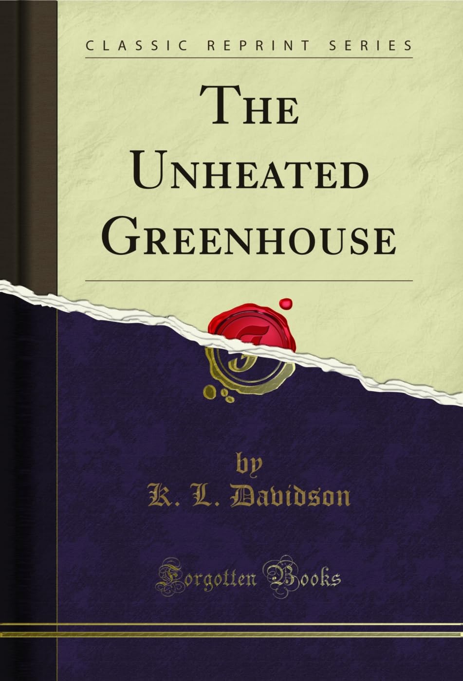The Unheated Greenhouse (Classic Reprint) (English Edition) baixar o livro de graça