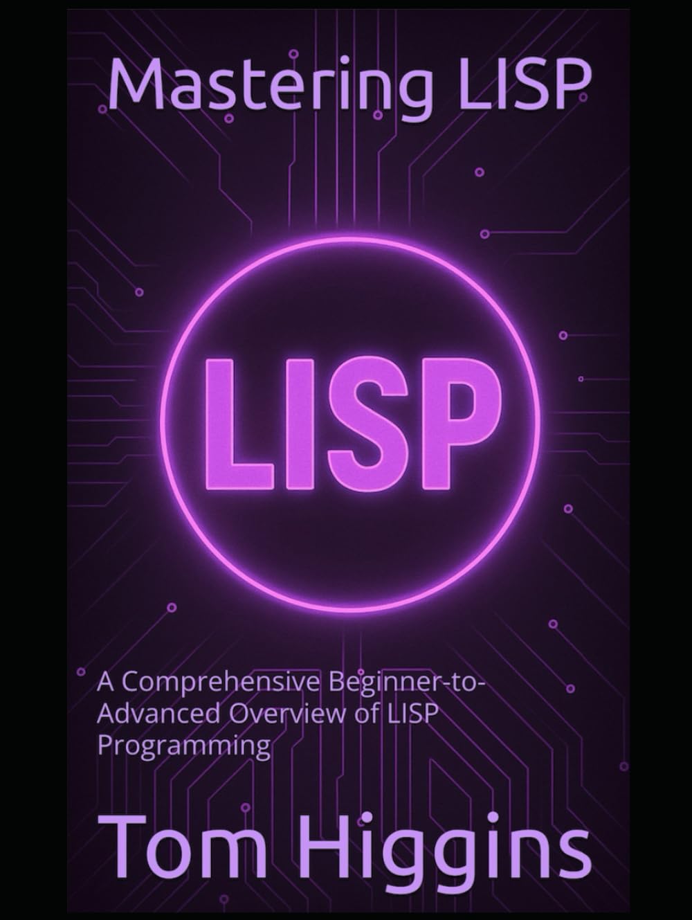 capítulo por capítulo baixar Mastering LISP: A Comprehensive Beginner-to-Advanced Overview of LISP Programming